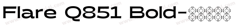 Flare Q851 Bold字体转换